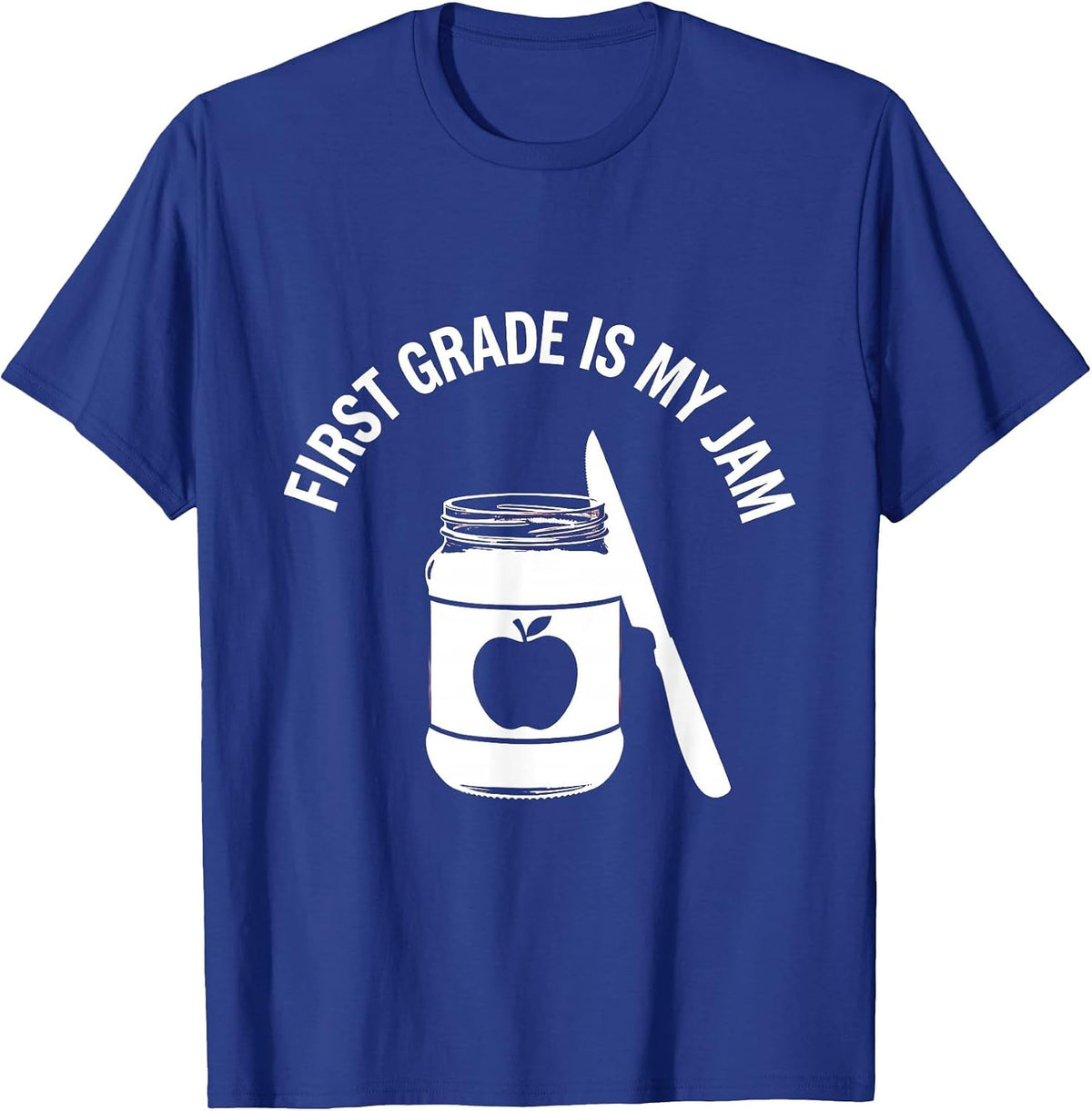 First Grade Is My Jam Teacher Design T-Shirt - Royal Blue