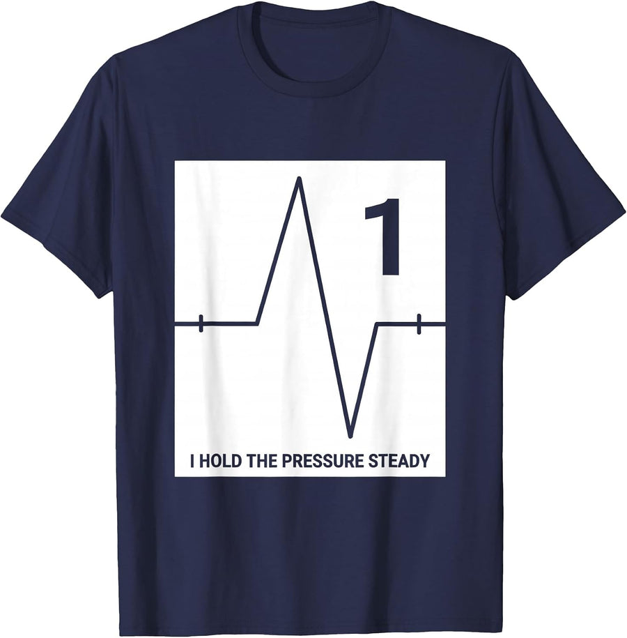 I Hold The Pressure Steady Funny Respiratory Therapist RT T-Shirt - Navy Blue