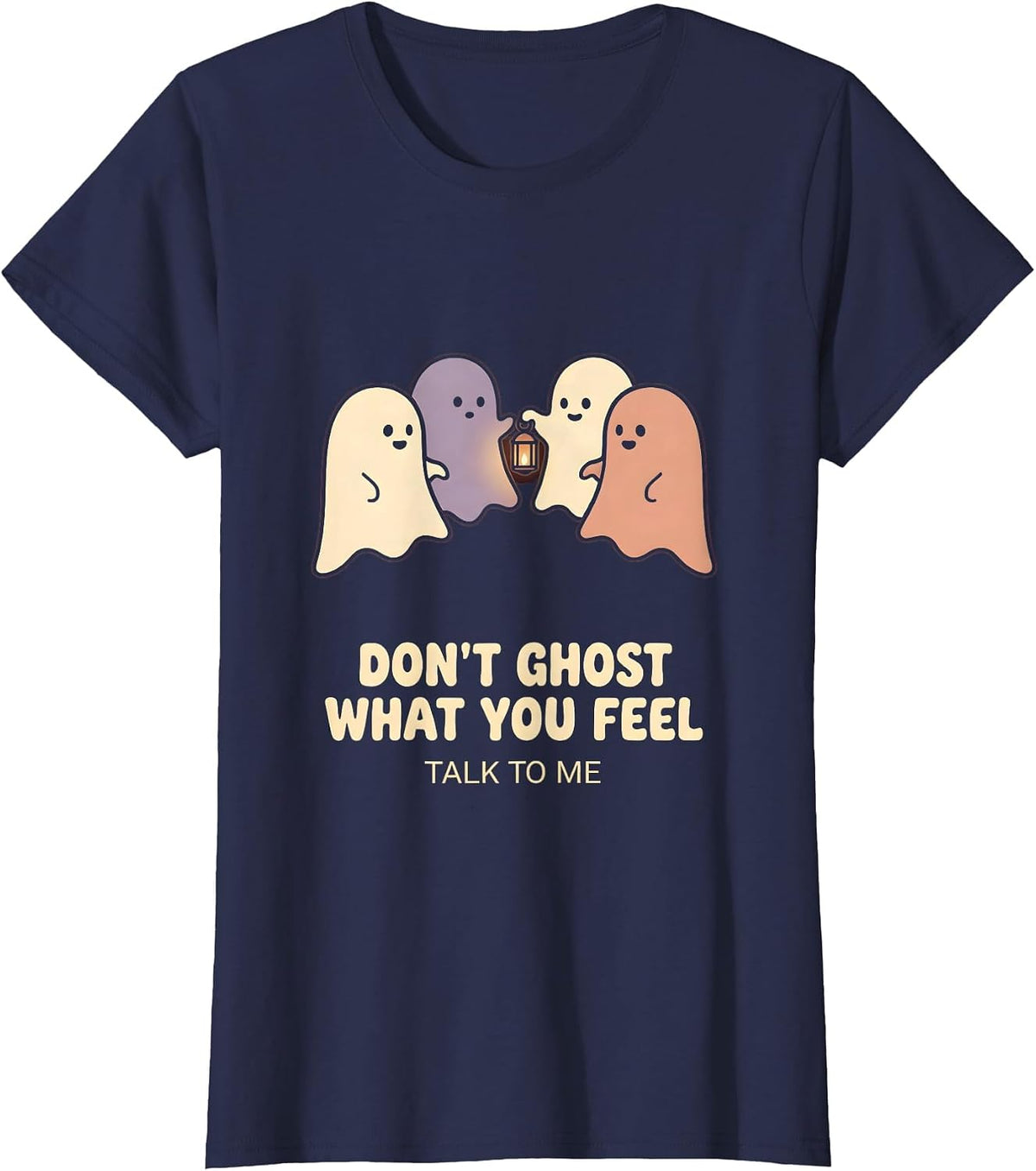 Women's Don't Ghost What You Feel Talk To Me Halloween Mental Health T-Shirt - Navy Blue