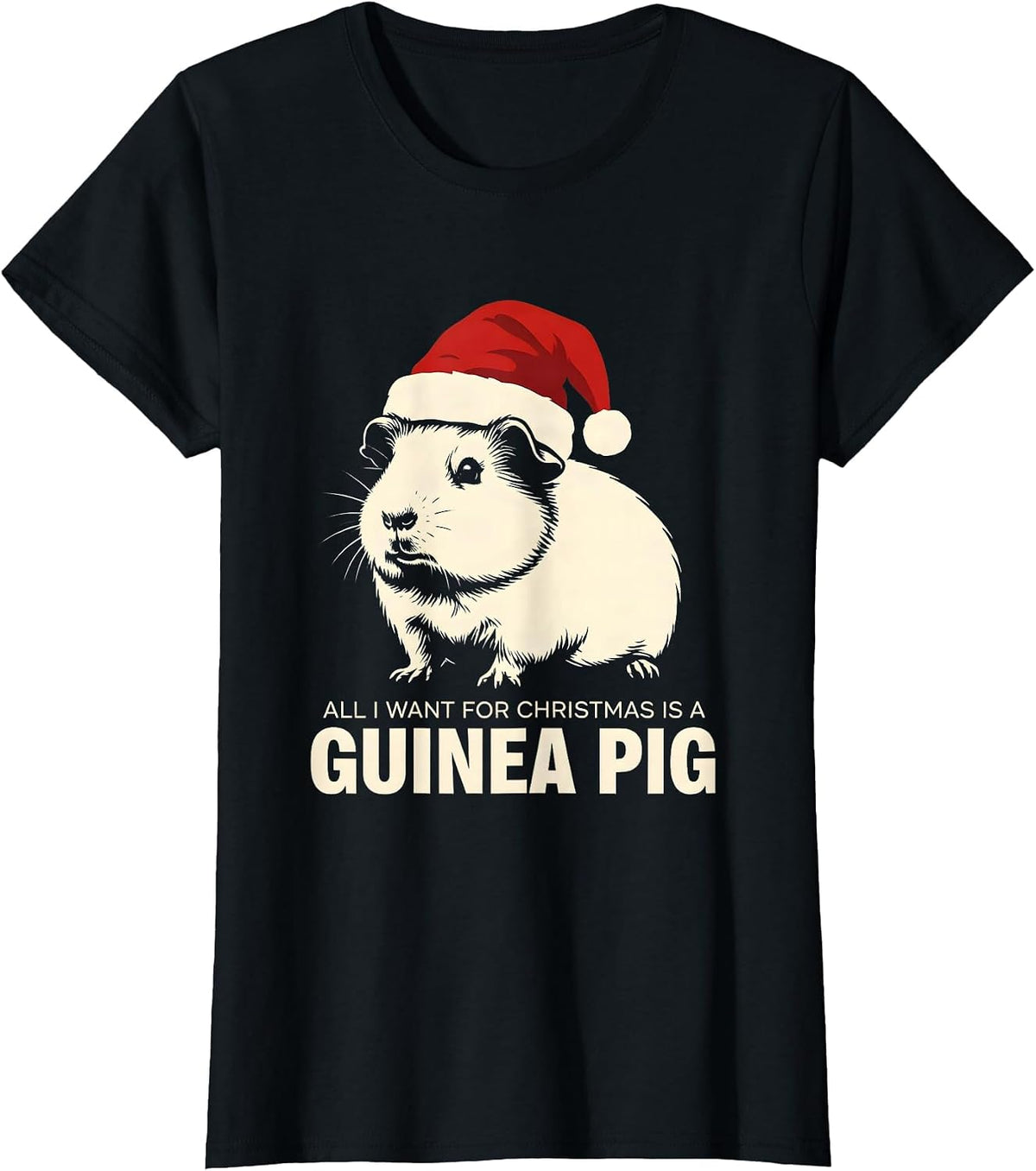 All I Want For Christmas Is A Guinea Pig Funny T-Shirt - Black