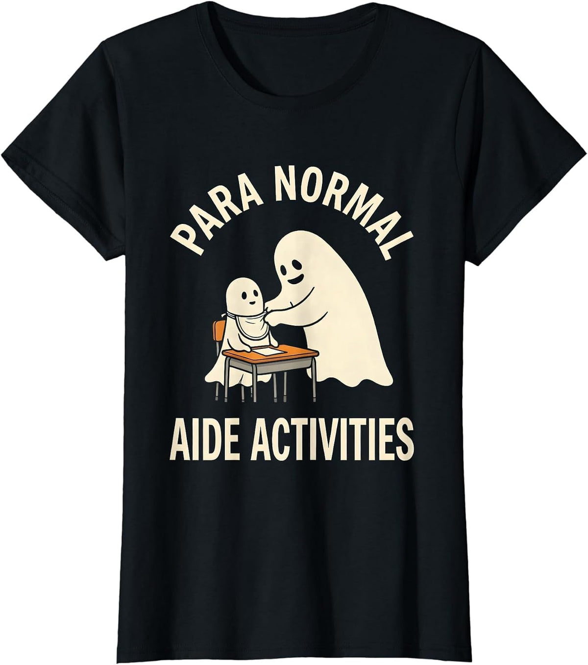 Para Normal Aide Activities Funny Ghost Paraprofessional T-Shirt - Black