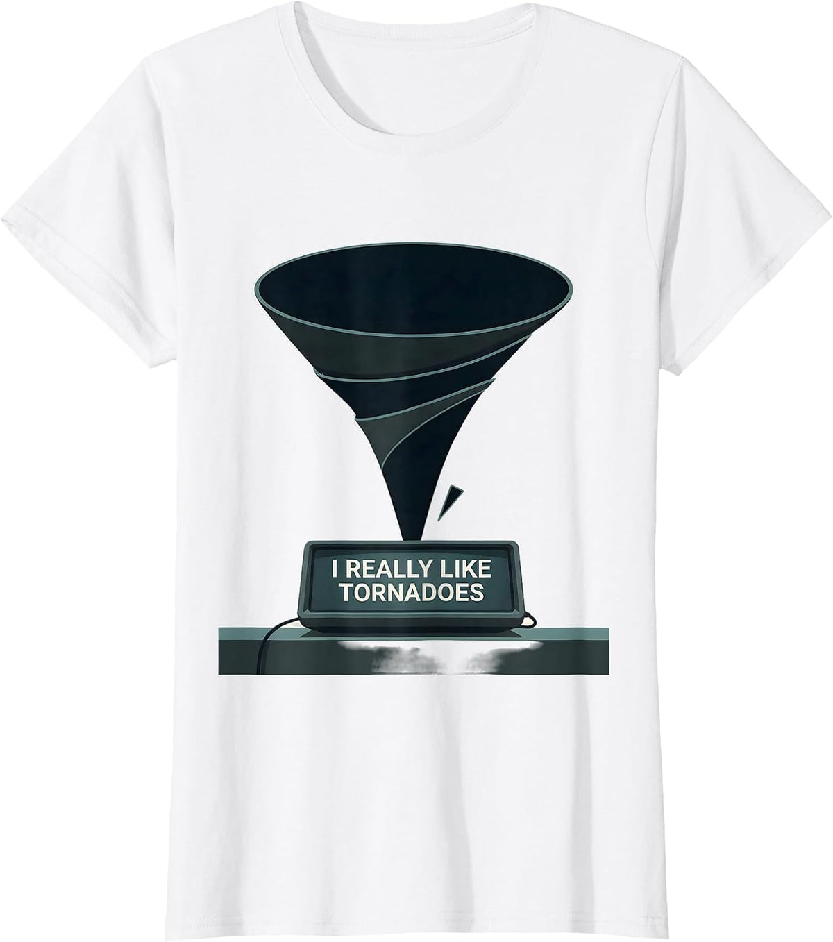 I Really Like Tornadoes Funny Storm Chaser Meteorology Humor T-Shirt - White