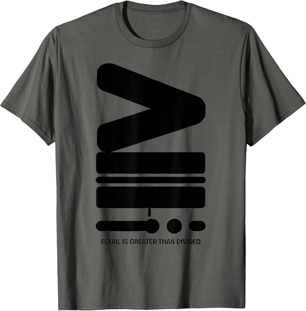 Equal Is Greater Than Divided Math Equality Symbol T-Shirt - Asphalt Grey
