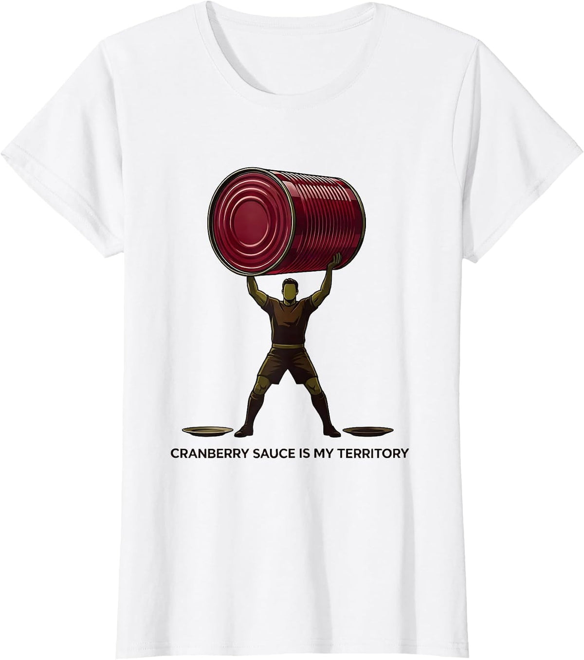Cranberry Sauce Is My Territory Funny Thanksgiving Food T-Shirt - White