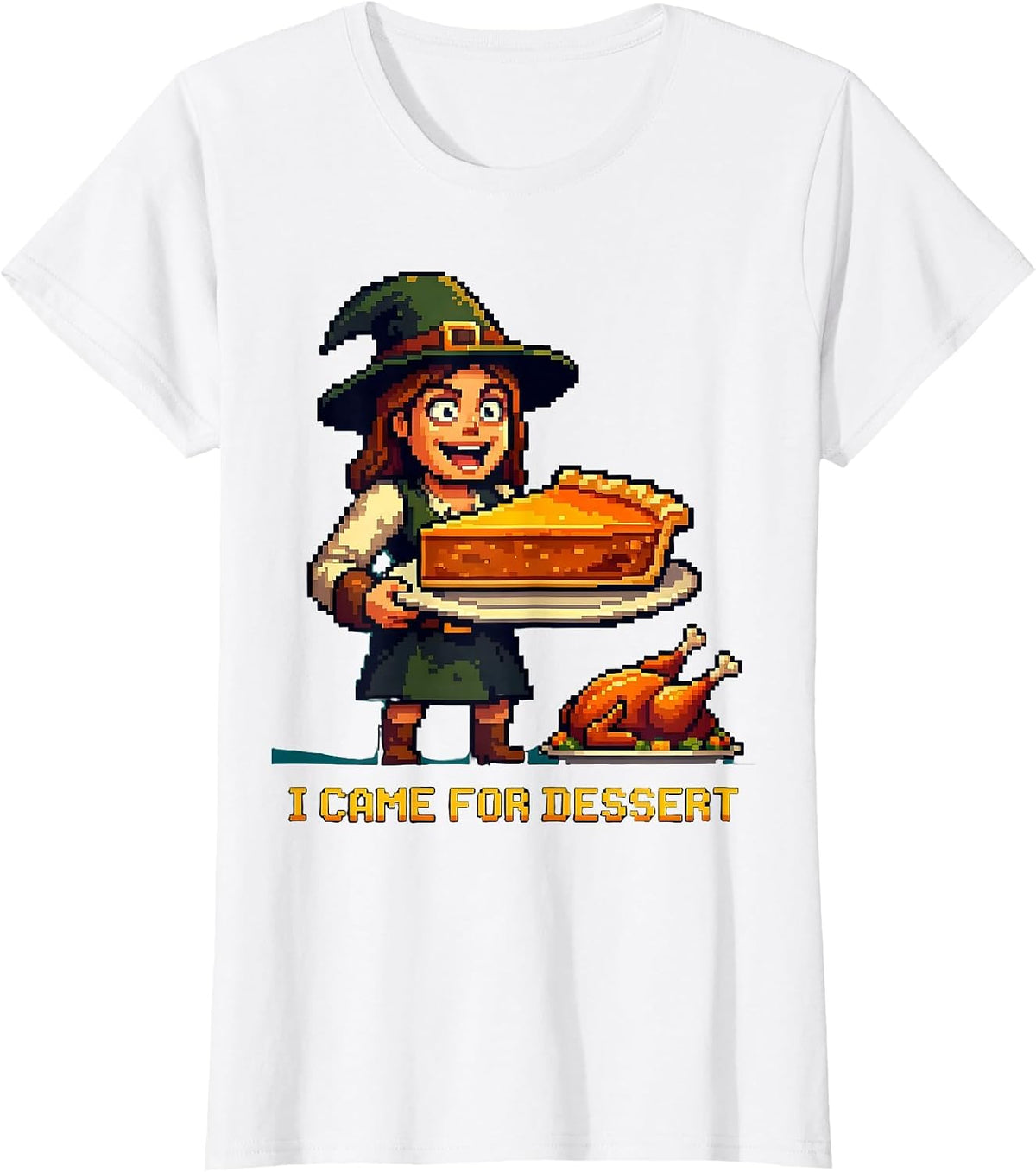 Women's I Came For Dessert Funny Thanksgiving Design T-Shirt - White