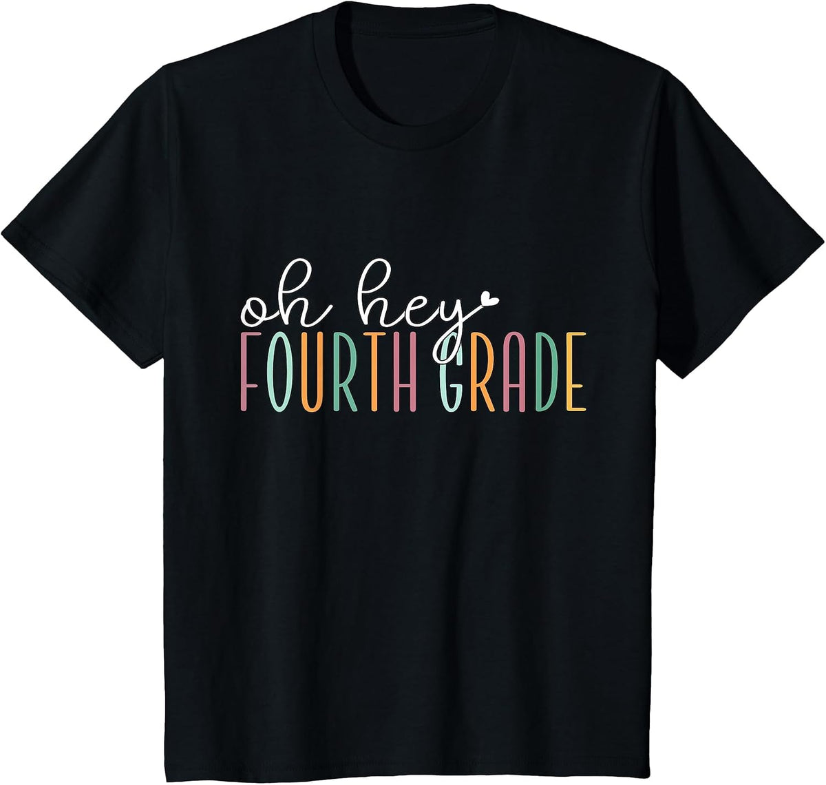 Oh Hey Fourth Grade, Cute 4th Grade Team Students Teachers T-Shirt - Black