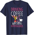 Hummingbird Love Drinking Coffee Watching Hummingbirds T-Shirt - Navy Blue