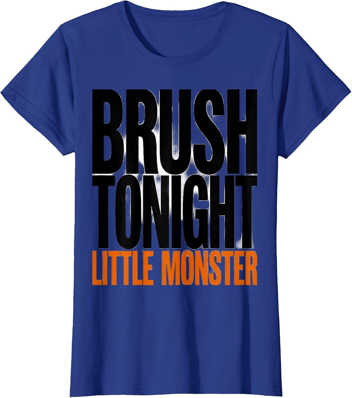 Women's Brush Tonight, Little Monster Funny Dentist Halloween Dental T-Shirt - Royal Blue