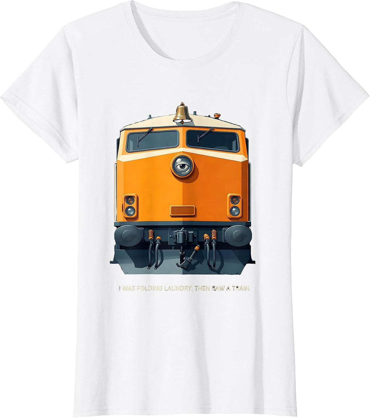 I Was Folding Laundry, Then Saw A Train Funny Train T-Shirt - White