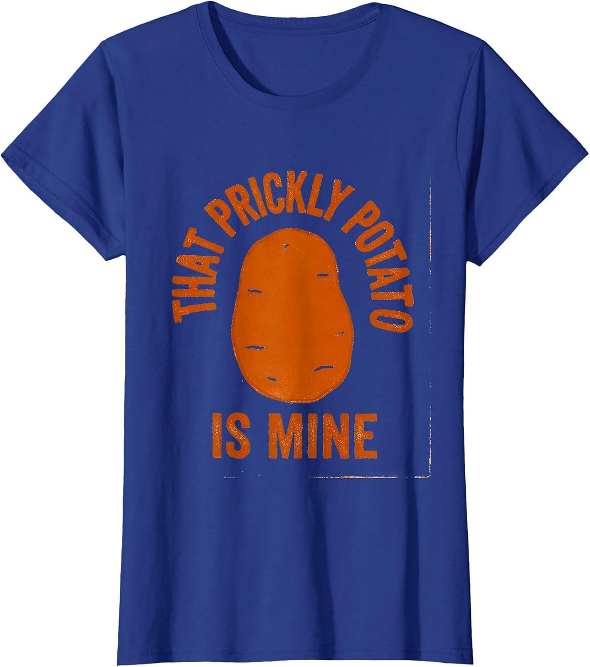 Women's That Prickly Potato Is Mine Funny Sweet Potato Couple T-Shirt - Royal Blue