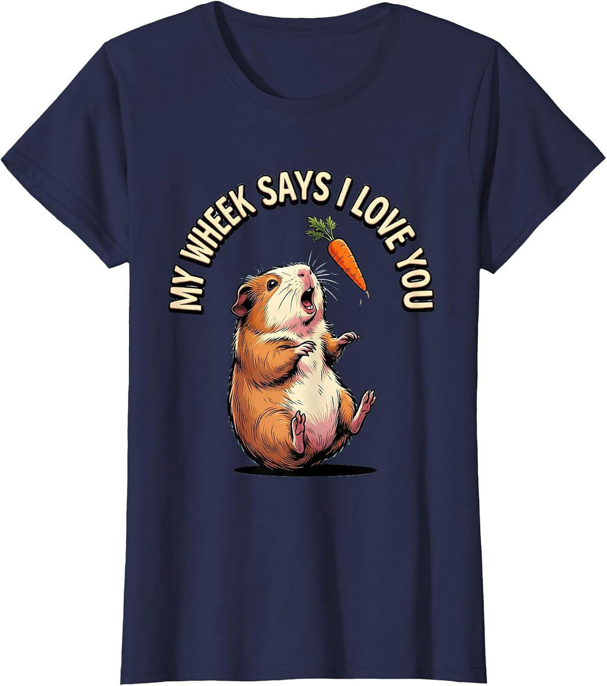 Women's My Wheek Says I Love You Funny Guinea Pig Cavy Lover Humor T-Shirt - Navy Blue