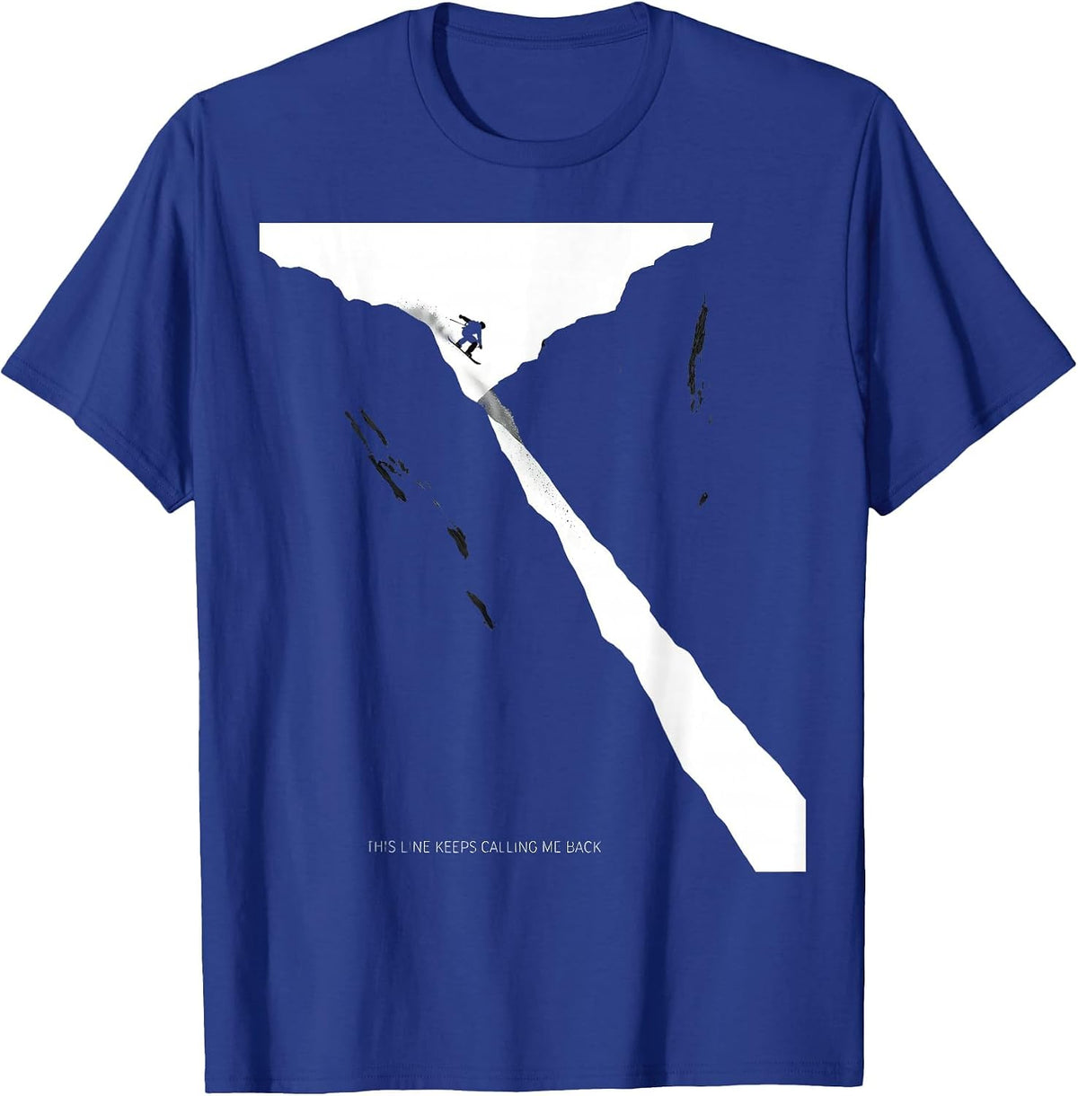 This Line Keeps Calling Me Back Funny Snowboarder Winter T-Shirt - Royal Blue