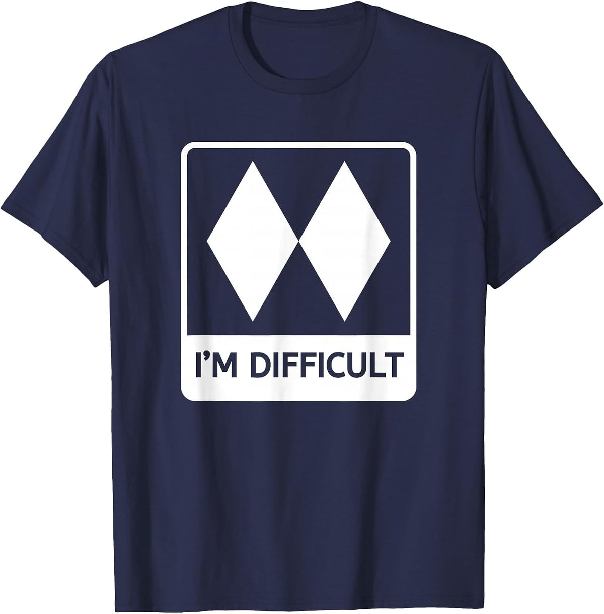 I'm Difficult Funny Double Black Diamonds Ski Snowboard T-Shirt - Navy Blue
