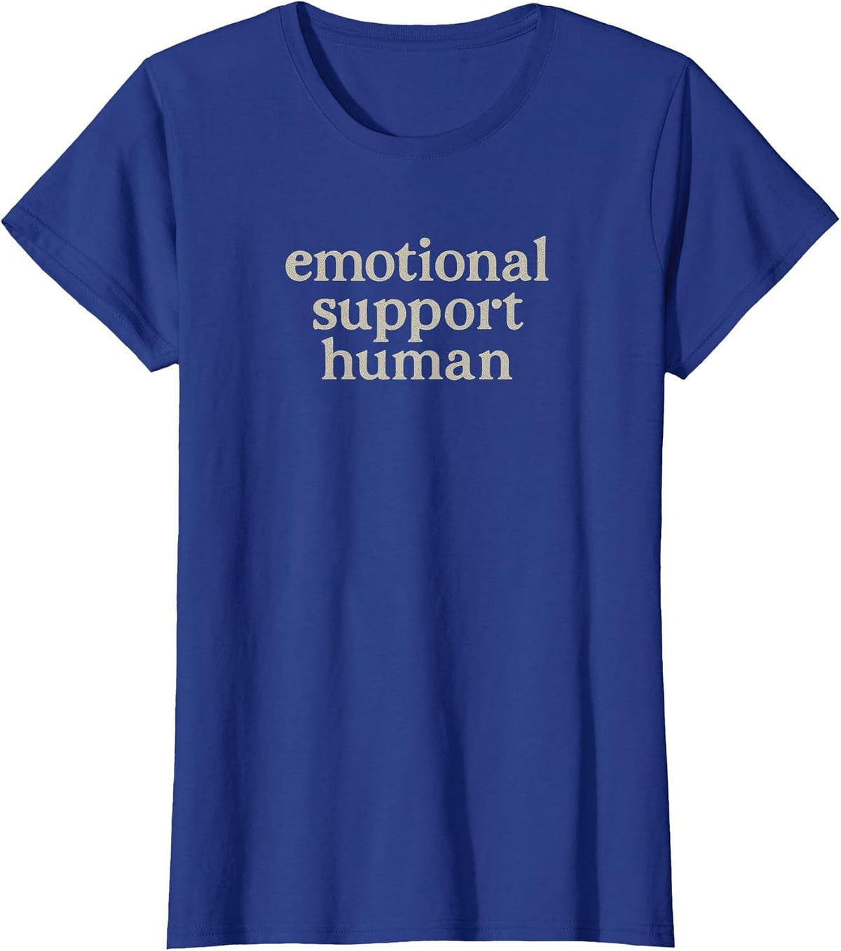 Emotional Support Human New Therapist School Counselor T-Shirt - Royal Blue