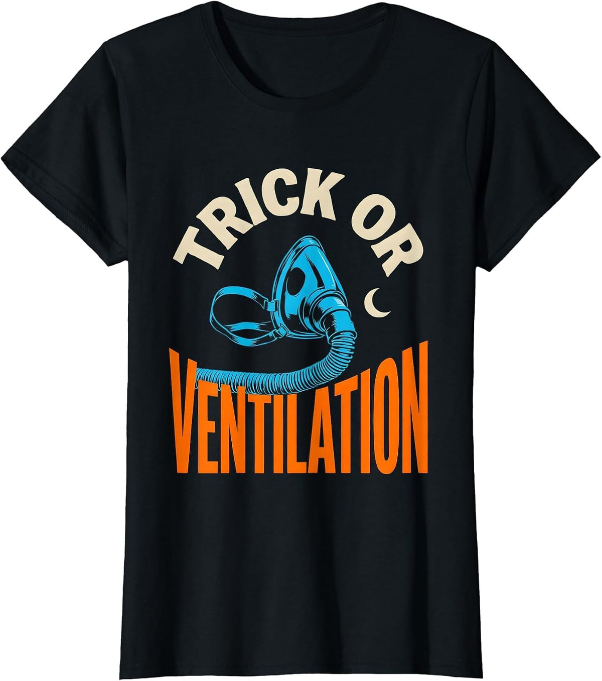 Trick Or Ventilation Funny Respiratory Therapist Halloween T-Shirt - Black