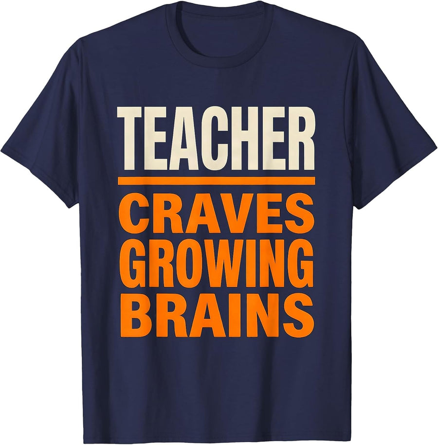 Teacher Craves Growing Brains Funny Science Teacher T-Shirt - Navy Blue