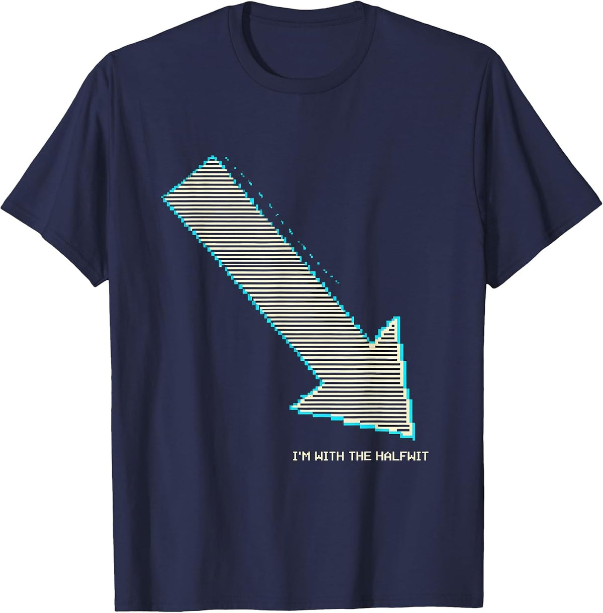 I'm With The Halfwit Pixel Art Funny Novelty Humor T-Shirt - Navy Blue