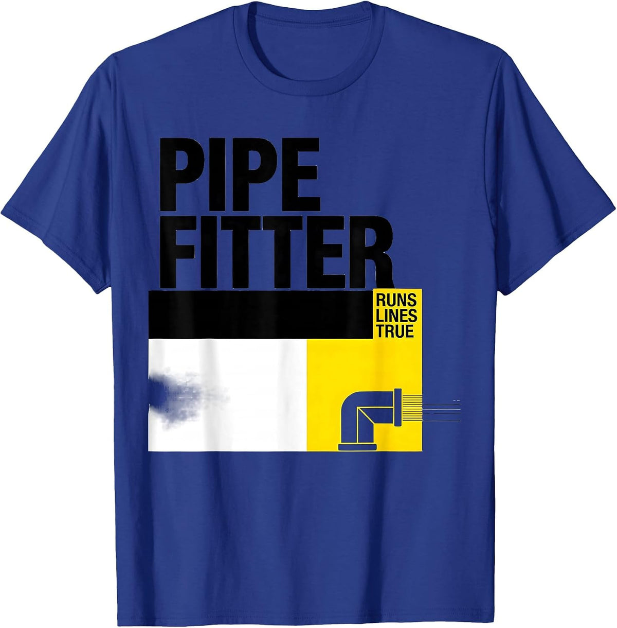 PIPEFITTER — RUNS LINES TRUE Construction Worker Trade T-Shirt - Royal Blue