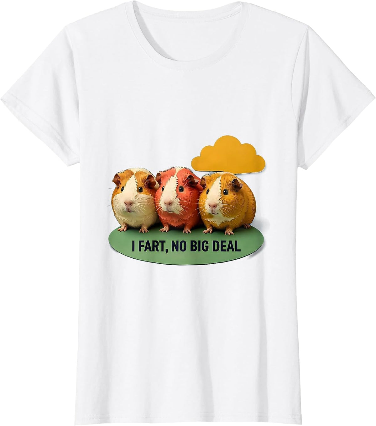 I Fart, No Big Deal Funny Guinea Pig Fart Joke Animal Meme T-Shirt - White