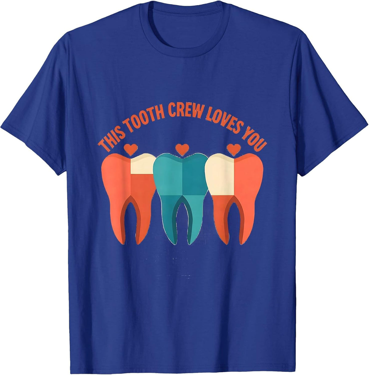 This Tooth Crew Loves You Funny Dental Professional T-Shirt - Royal Blue