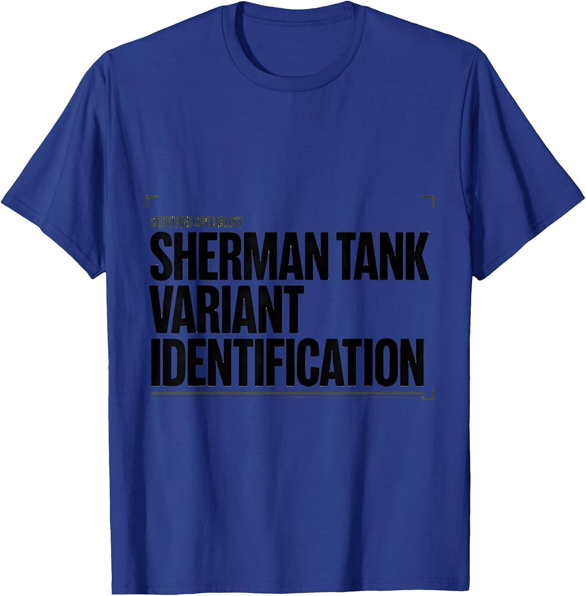 Certified Specialist, Sherman Tank Variant Identification T-Shirt - Royal Blue