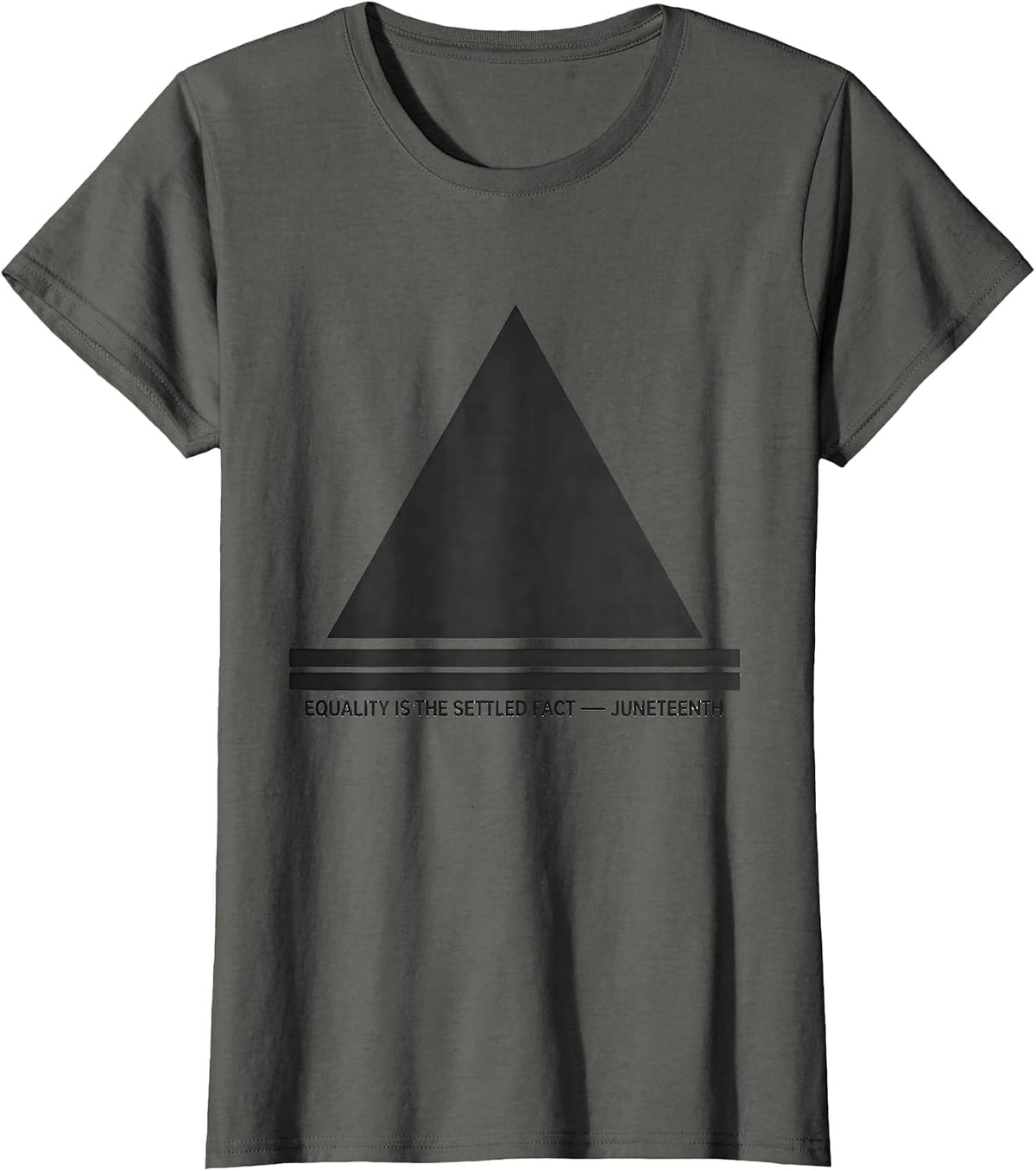 Women's Equality Is The Settled Fact Juneteenth T-Shirt - Asphalt Grey