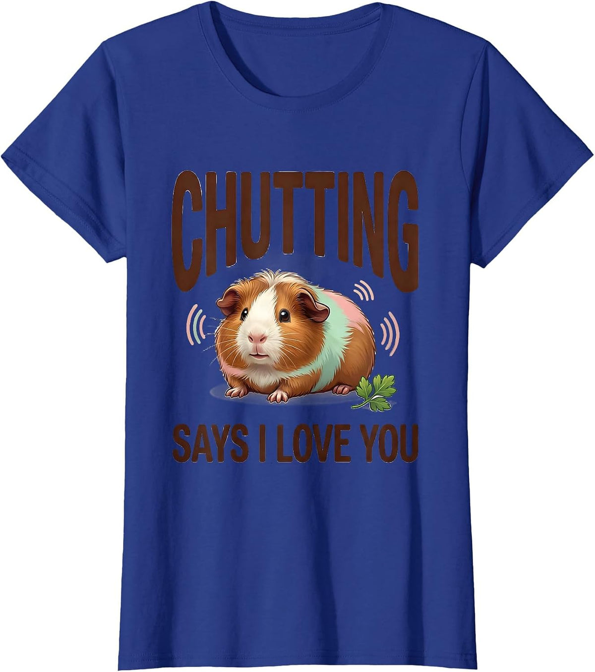 Women's Chutting Says I Love You Cute Kawaii Guinea Pig Lover Gift T-Shirt - Royal Blue