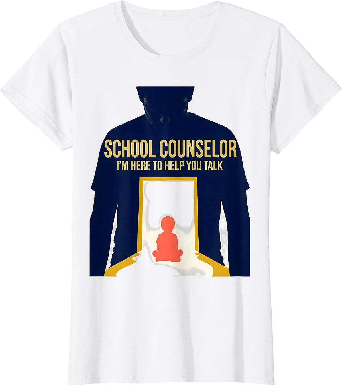 School Counselor — I’m Here To Help You Talk Counselor T-Shirt - White