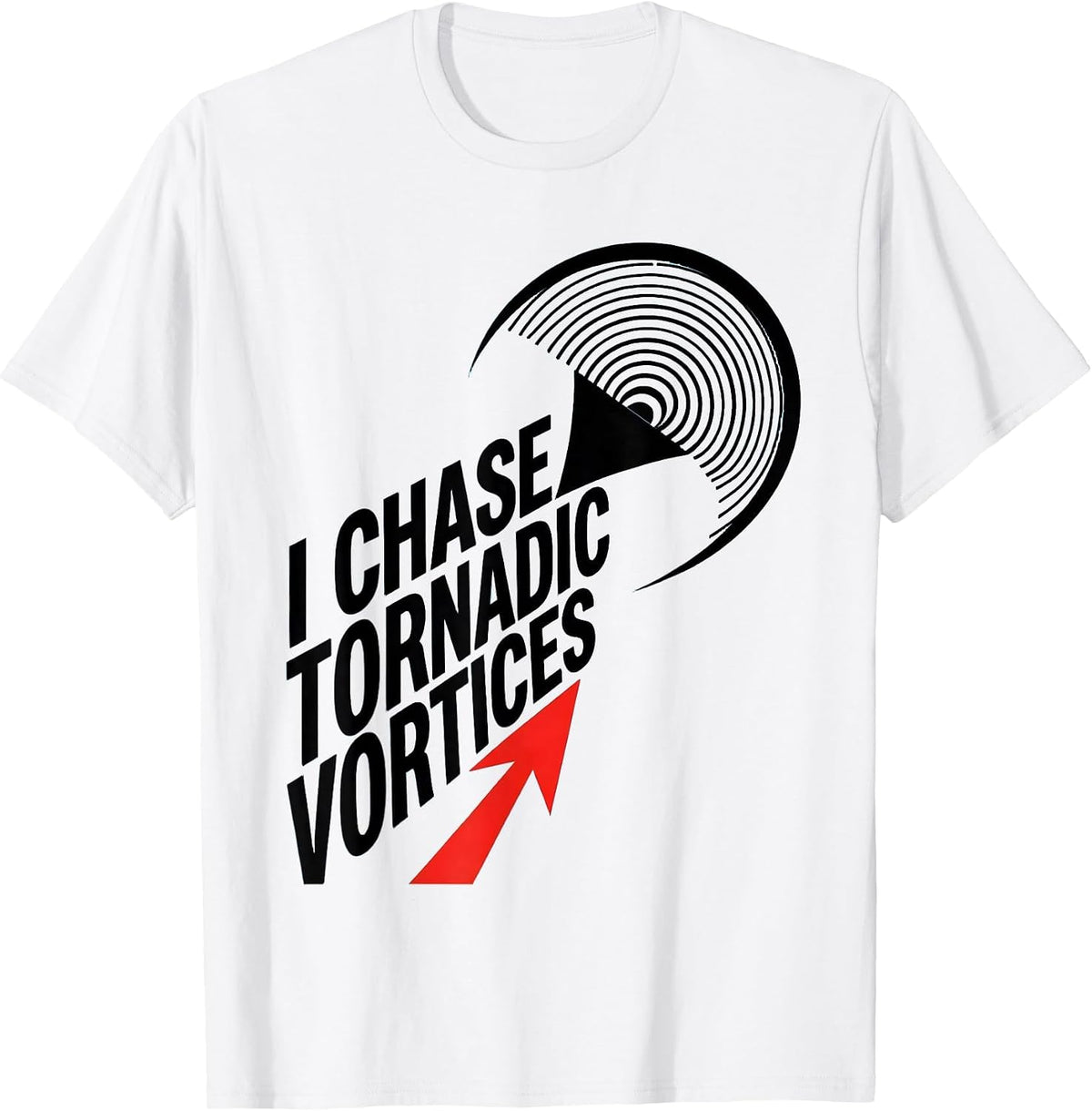Men's I Chase Tornadic Vortices Constructivist Storm Chaser T-Shirt - White