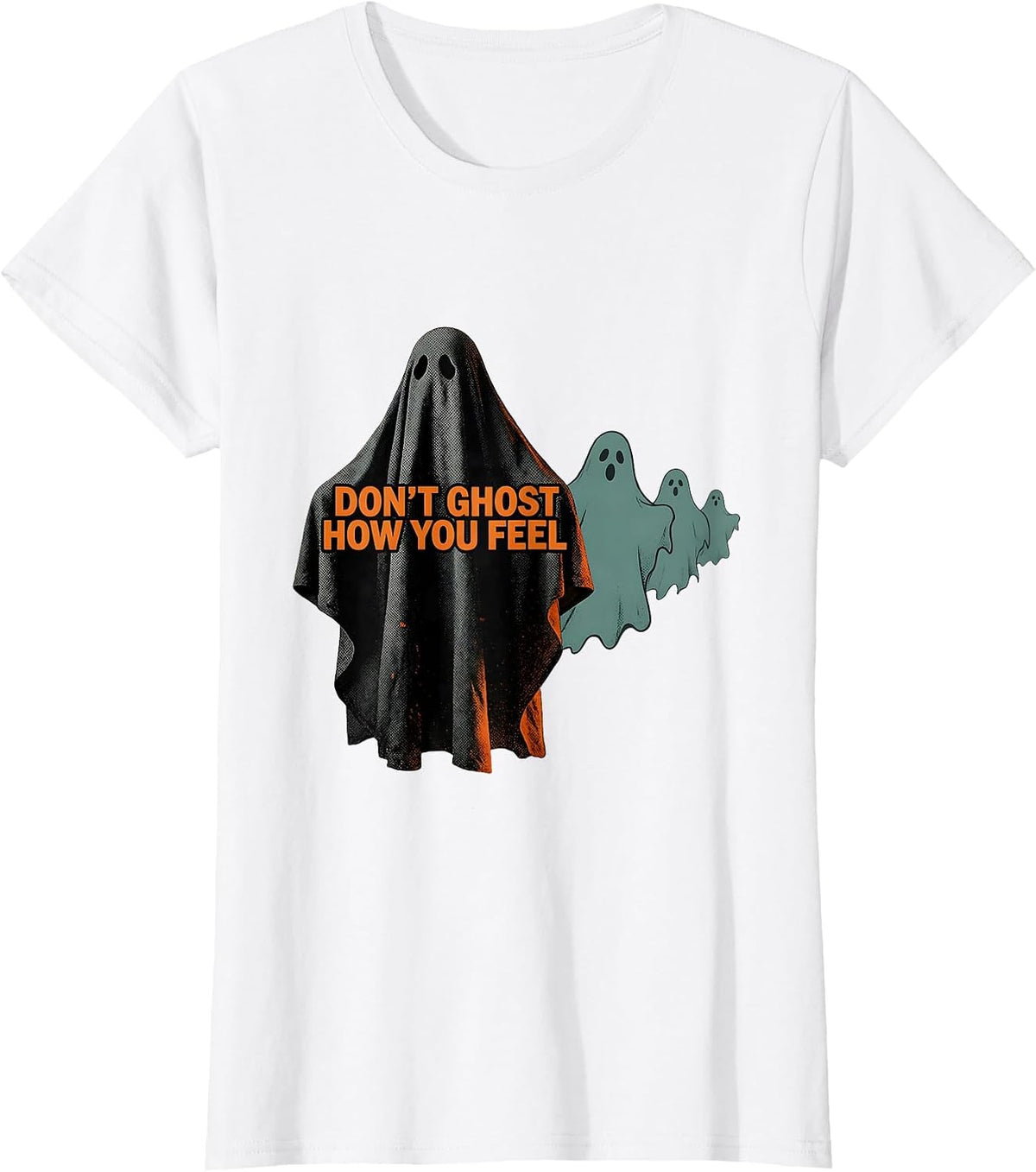 Don't Ghost How You Feel Editorial Conceptual Halloween T-Shirt - White