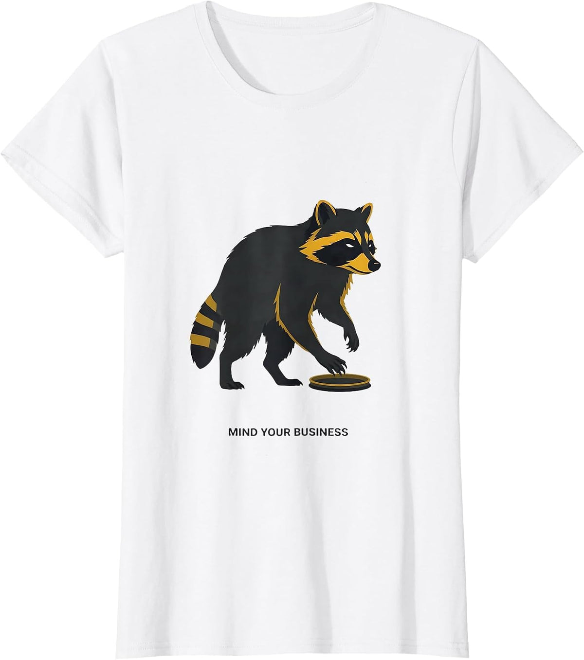 Mind Your Business Funny Raccoon Trash Panda Sarcastic Humor T-Shirt - White