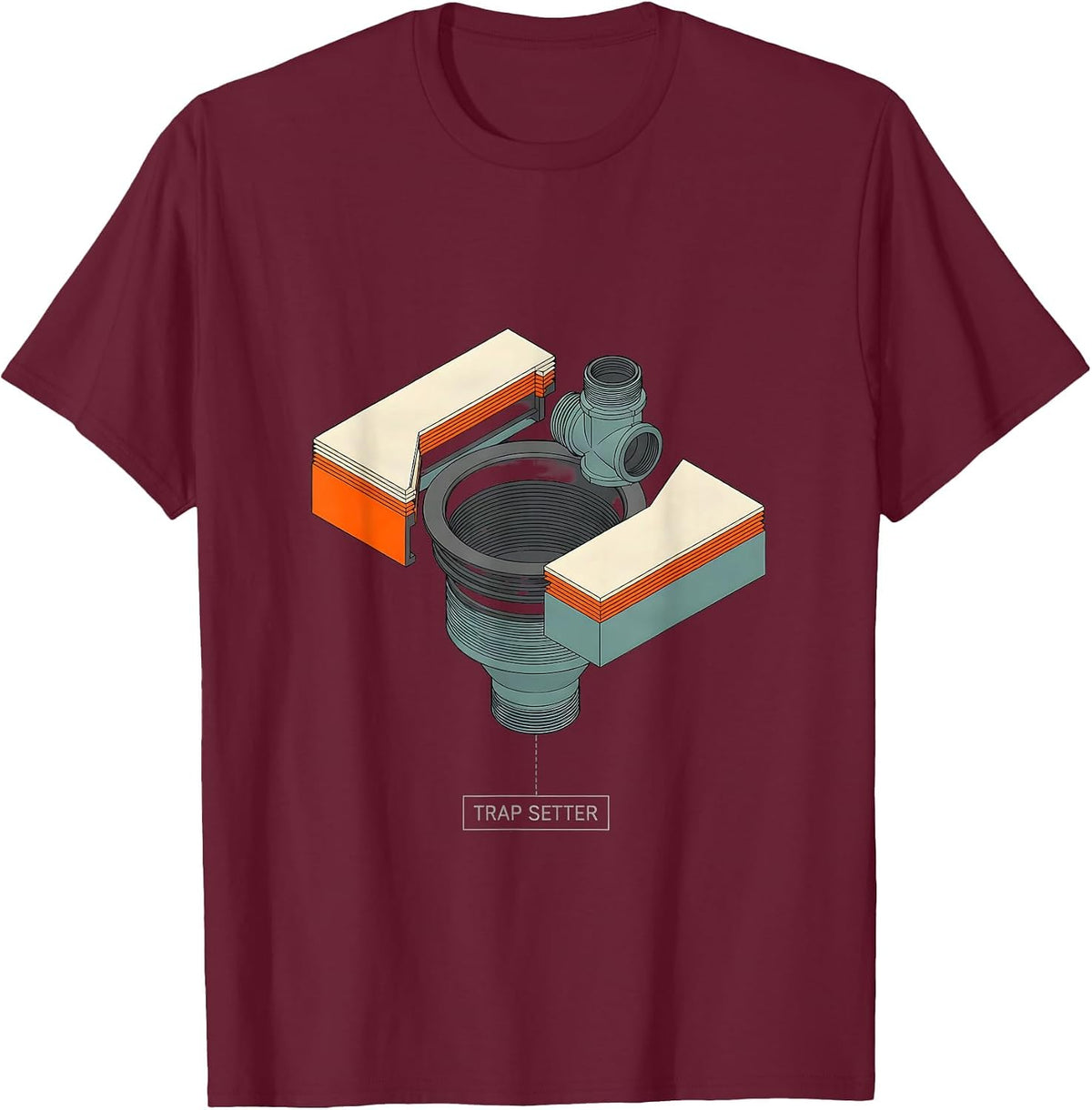 Men's Trap Setter Funny Plumber Pipefitter Occupational Humor T-Shirt - Burgundy
