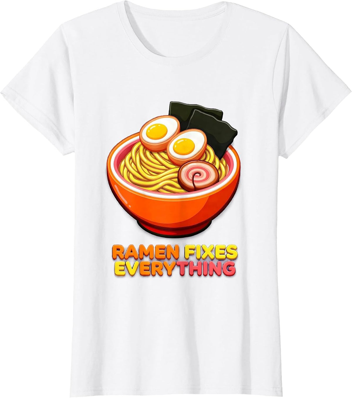 Ramen Fixes Everything Japanese Foodie Design T-Shirt - White