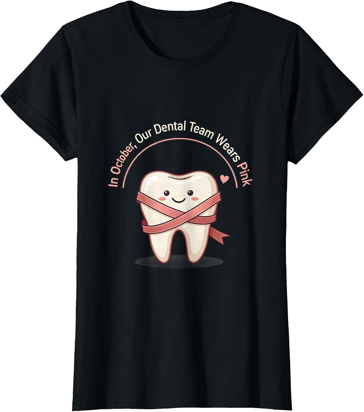 Women's In October, Our Dental Team Wears Pink Cute Dental Breast T-Shirt - Black