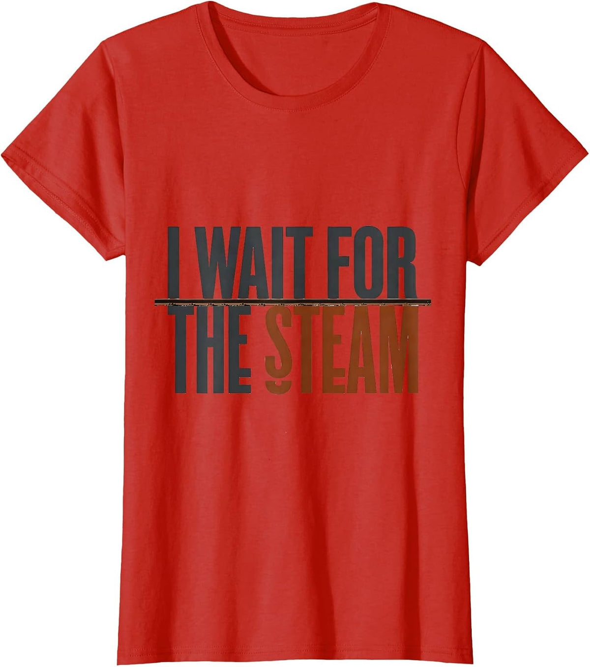 I Wait For The Steam Vintage Steam Locomotive Train T-Shirt - Red