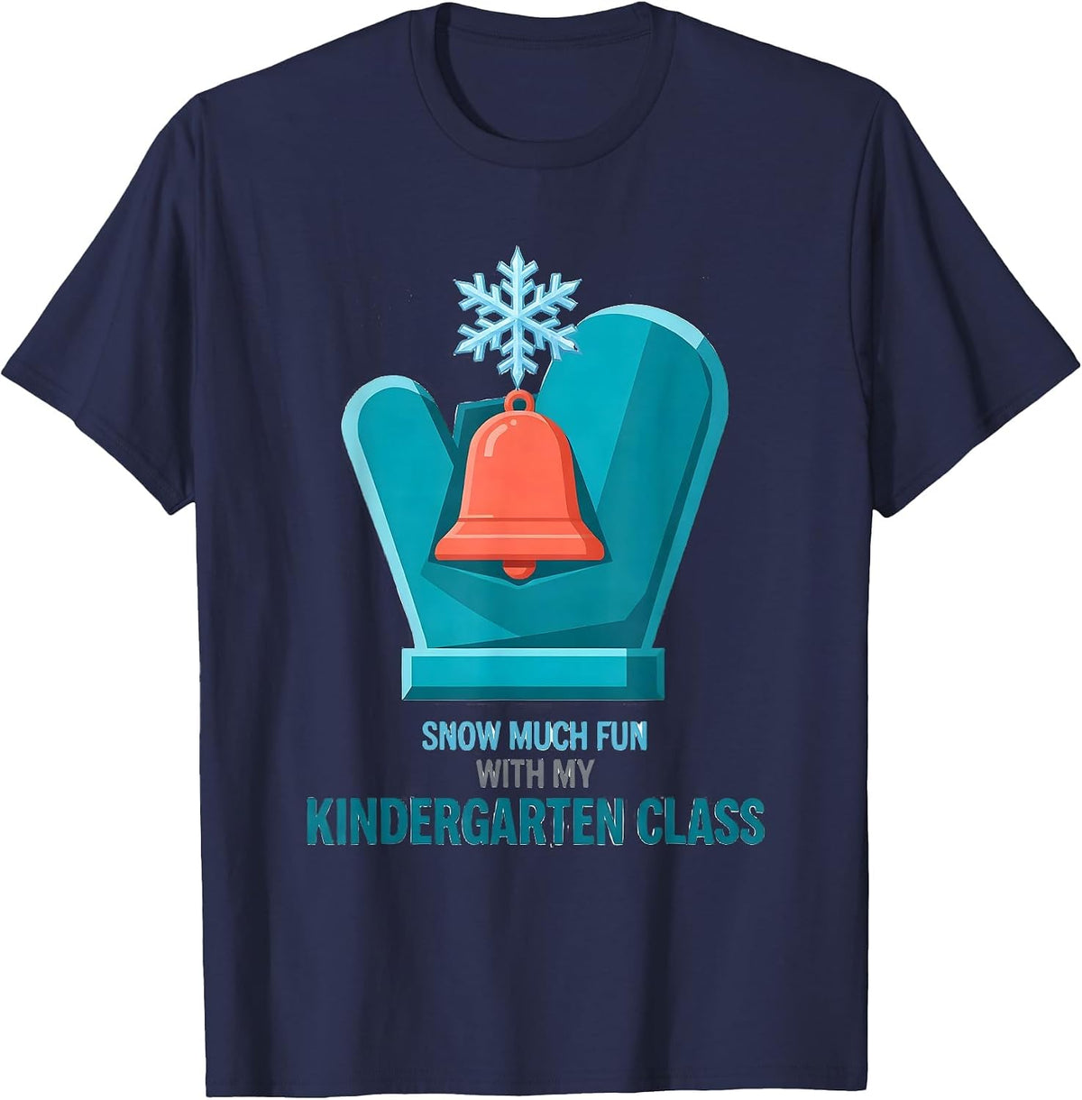 Men's Snow Much Fun With My Kindergarten Class Teacher T-Shirt - Navy Blue