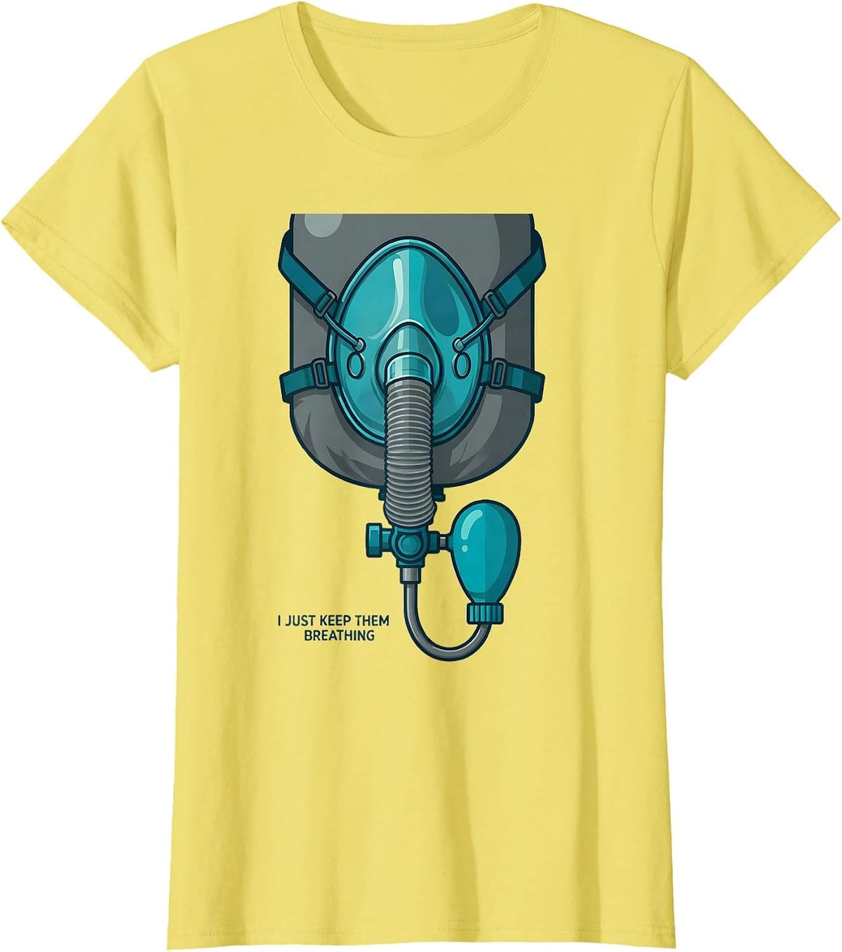 I Just Keep Them Breathing Funny Respiratory Therapist RT T-Shirt - Lemon Yellow