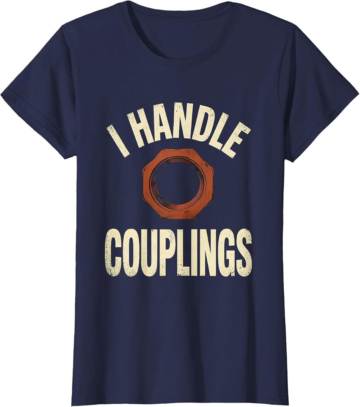 Women's I Handle Couplings Distressed Funny Plumber Pipefitter Gift T-Shirt - Navy Blue