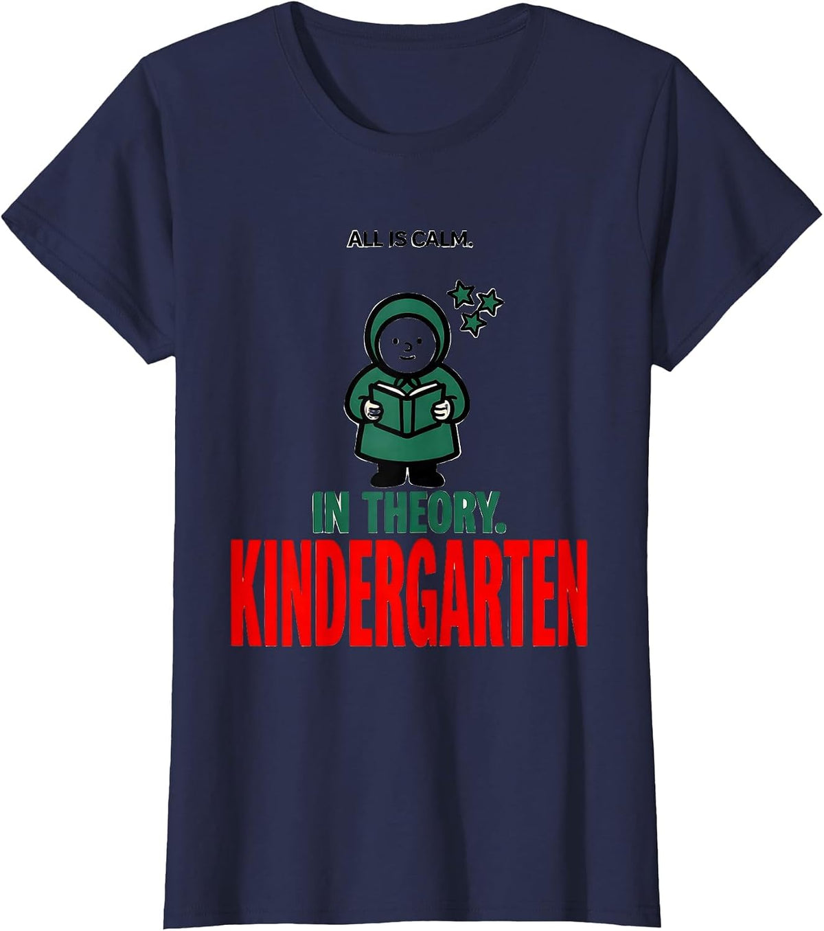 Women's All Is Calm In Theory Kindergarten Funny Teacher Christmas T-Shirt - Navy Blue