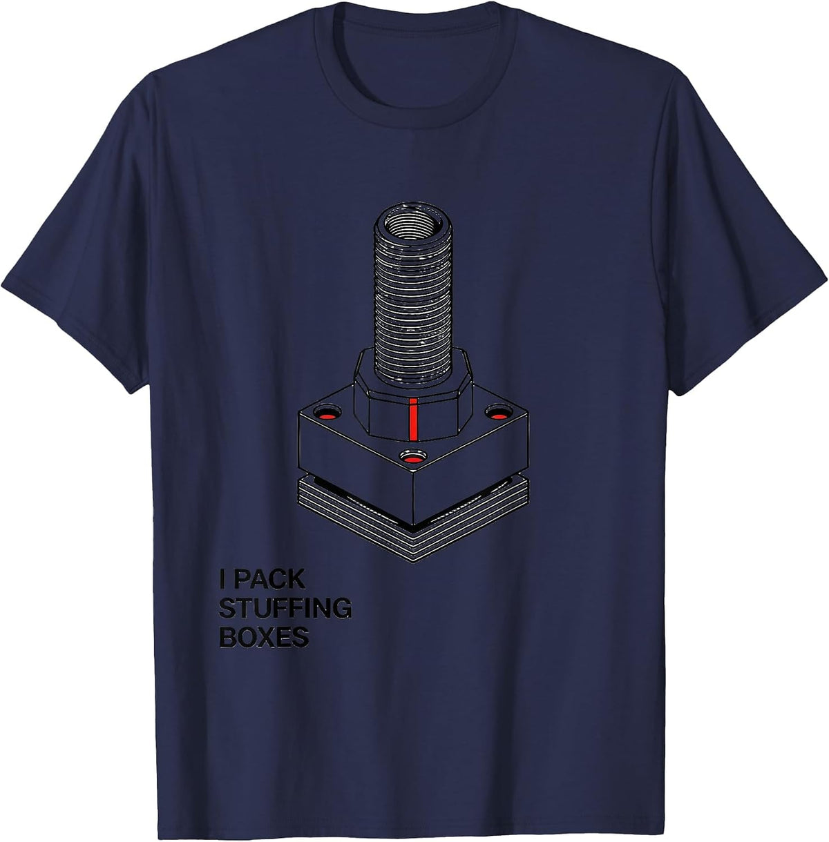 Men's I Pack Stuffing Boxes Funny Plumber Pipefitter Plumbing Gift T-Shirt - Navy Blue