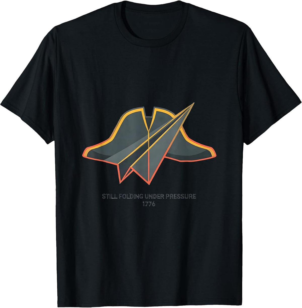 Men's Still Folding Under Pressure, 1776 Funny History Buff T-Shirt - Black
