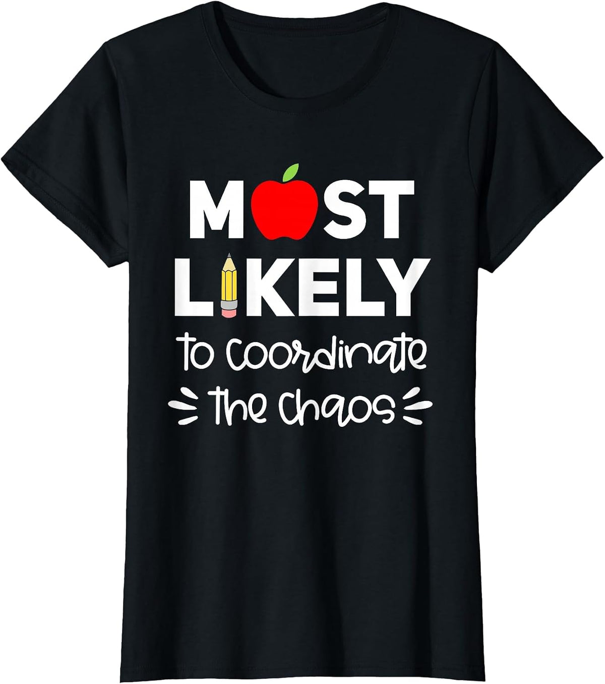 Most Likely to Teacher Shirt Funny First Day of School Group T-Shirt - Black