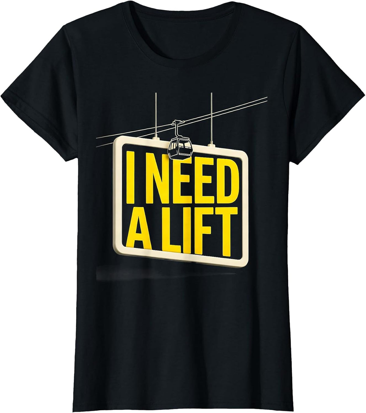 I Need A Lift Funny Ski Snowboard Enthusiast Winter Sports T-Shirt - Black