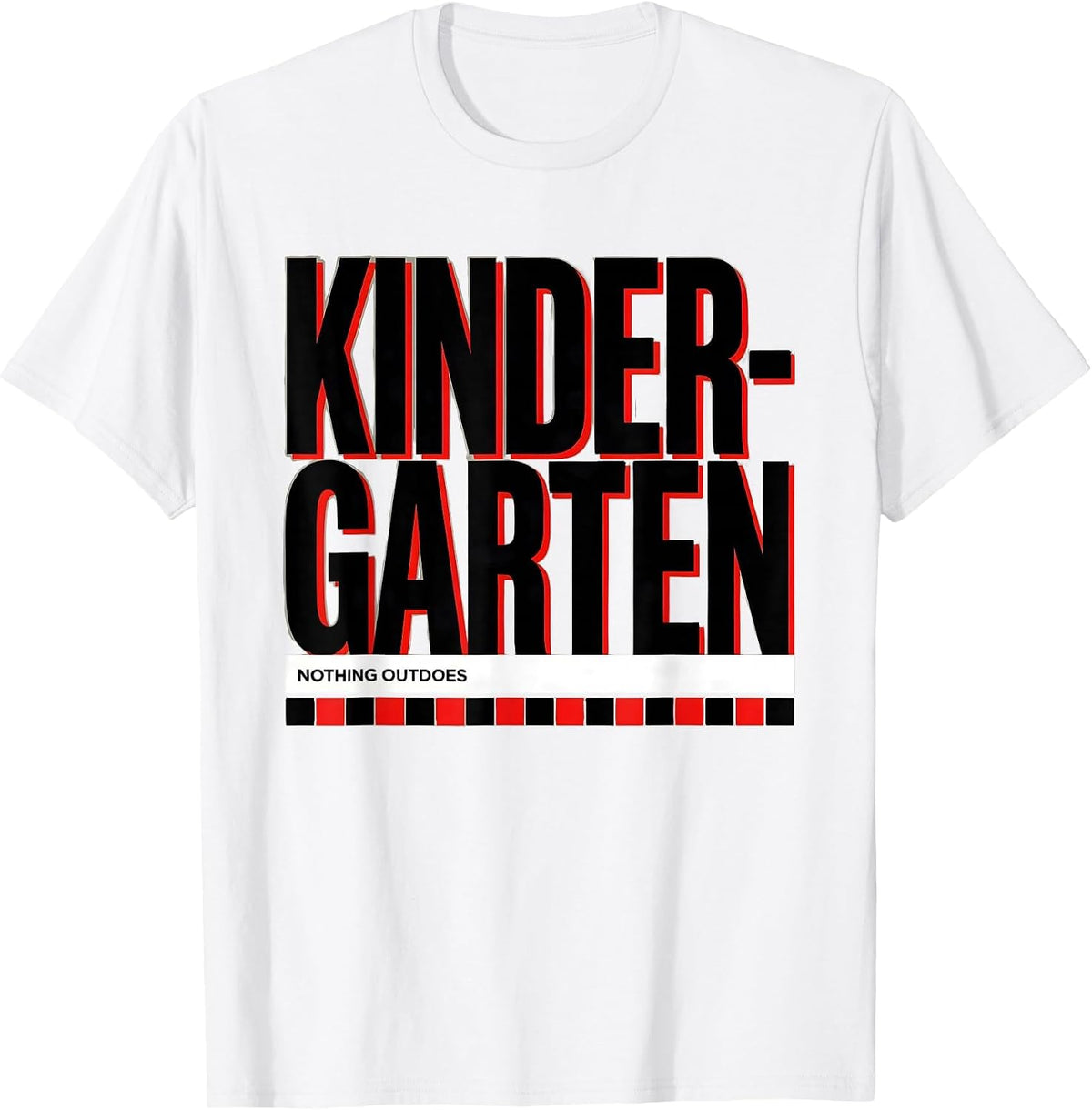 Men's Nothing Outdoes Kindergarten Funny Teacher Crew Back T-Shirt - White