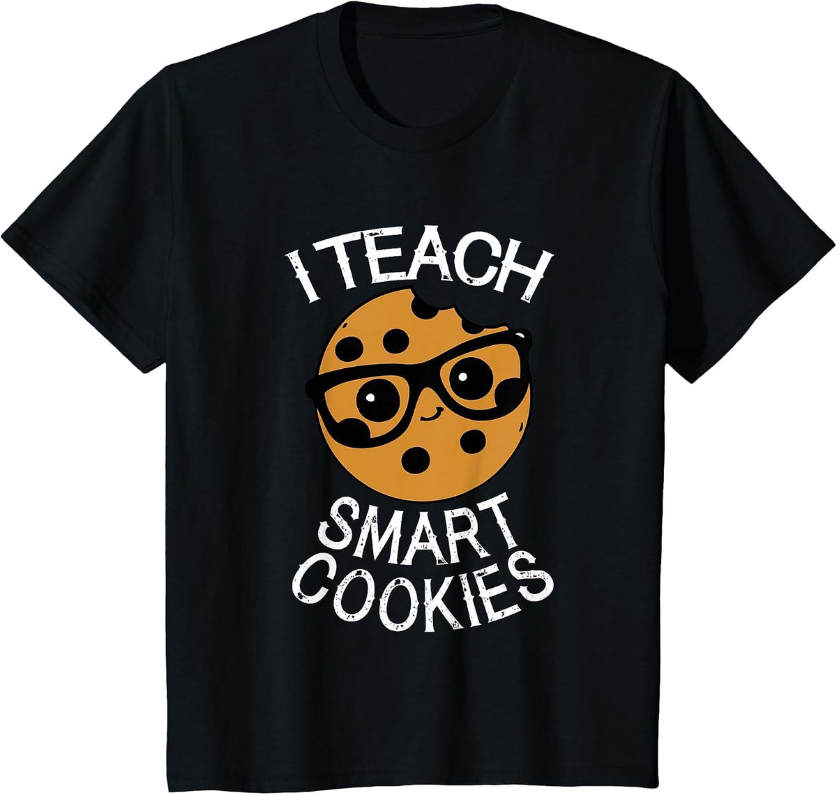 Funny Teacher Shirt I Teach Smart Cookies Shirt Nerd Tee T-Shirt - Black