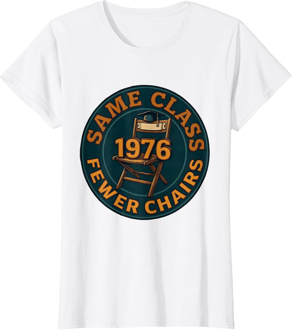 Same Class Fewer Chairs 1976 Vintage High School Reunion T-Shirt - White