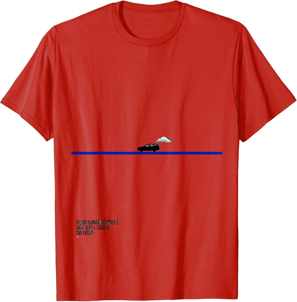 Men's Four Hundred Miles One Wall Cloud No Drop Storm Chaser T-Shirt - Red