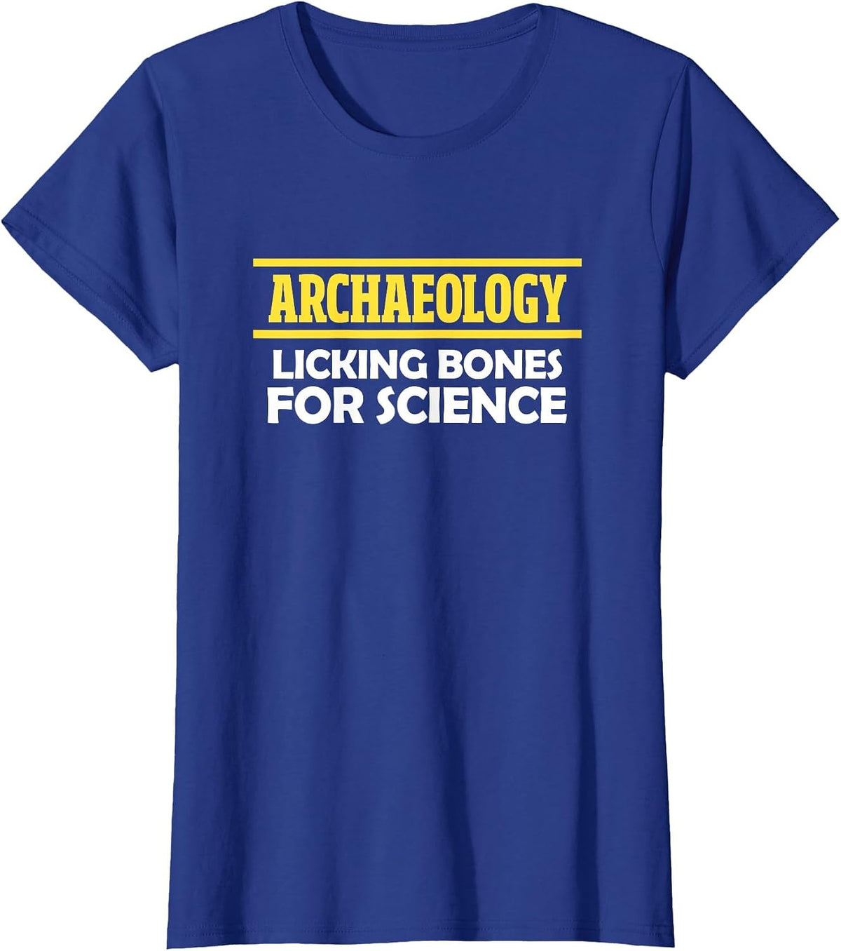 Archaeology Licking Bones for Science Archaeologist T-Shirt - Royal Blue