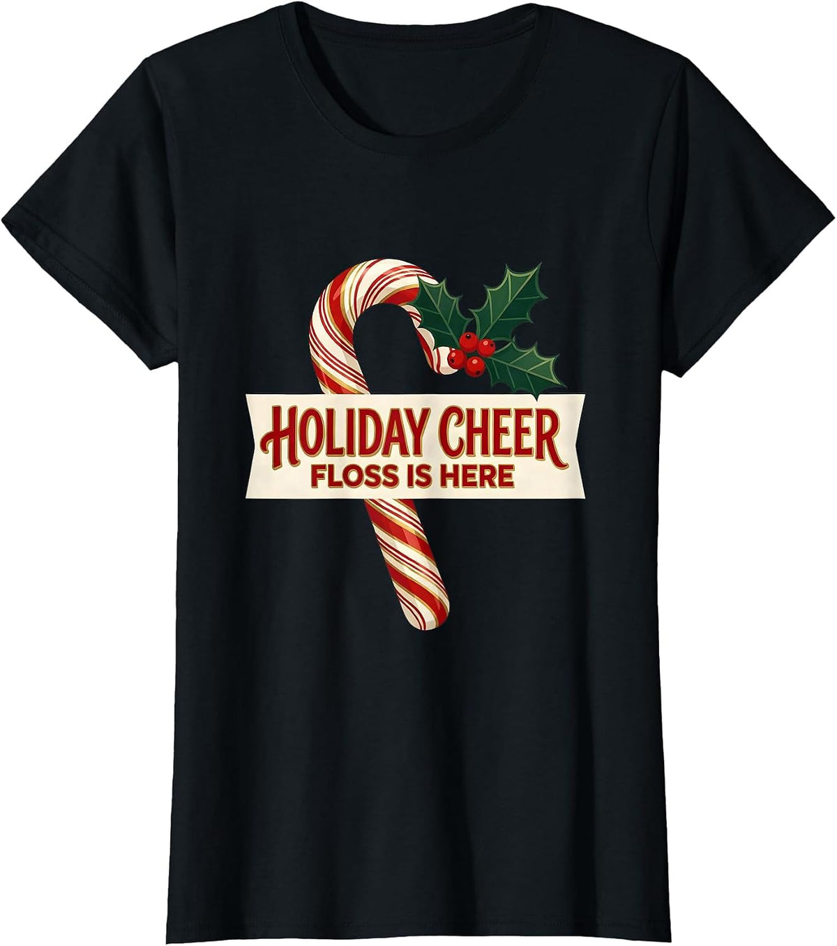 Women's Holiday Cheer Floss Is Here Funny Dentist Christmas Dental T-Shirt - Black