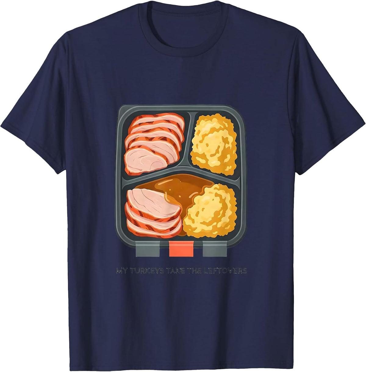 My Turkeys Take The Leftovers Funny Thanksgiving Family T-Shirt - Navy Blue